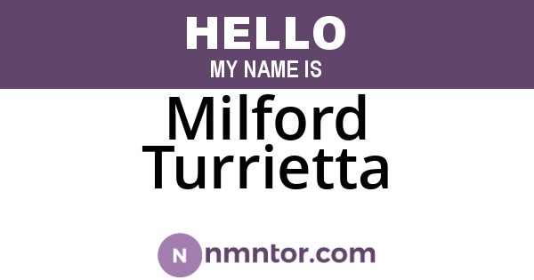 Milford Turrietta