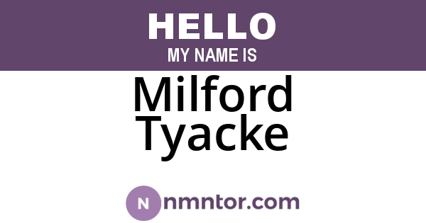 Milford Tyacke