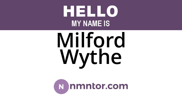 Milford Wythe