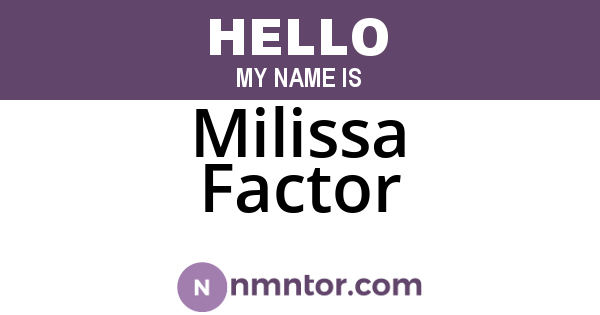 Milissa Factor