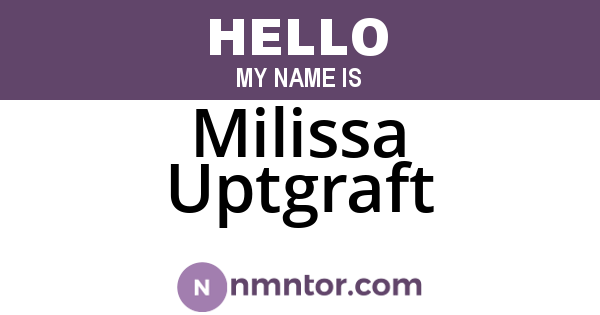 Milissa Uptgraft
