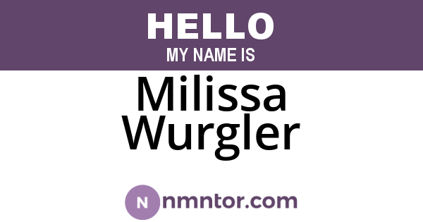 Milissa Wurgler