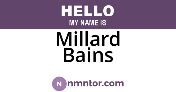Millard Bains