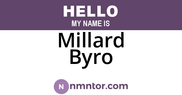 Millard Byro