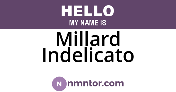 Millard Indelicato