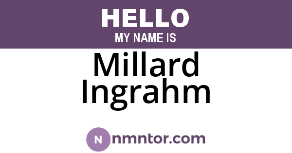 Millard Ingrahm
