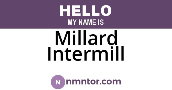 Millard Intermill