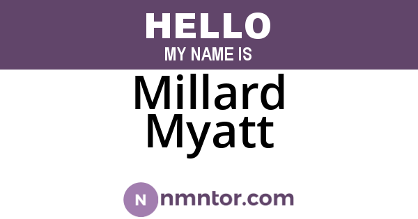 Millard Myatt
