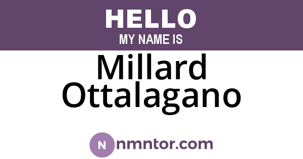Millard Ottalagano