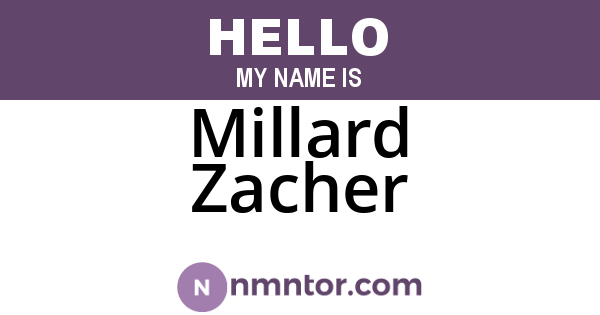 Millard Zacher