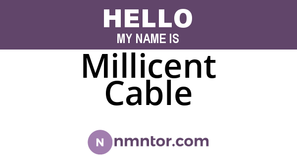 Millicent Cable