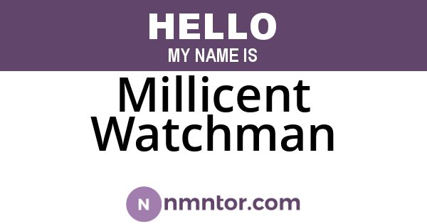 Millicent Watchman