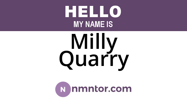 Milly Quarry