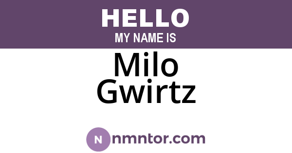 Milo Gwirtz