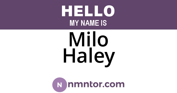 Milo Haley