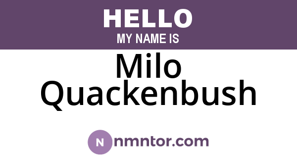 Milo Quackenbush