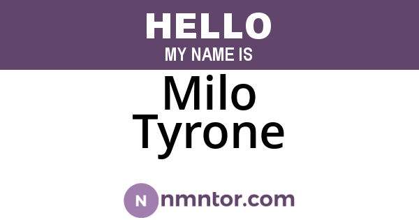 Milo Tyrone