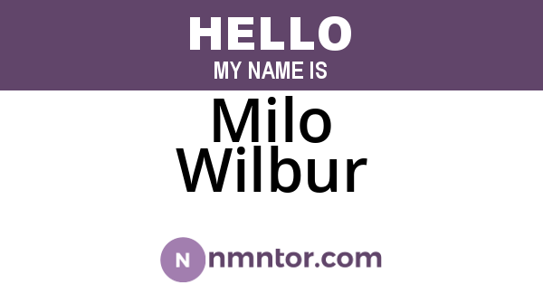 Milo Wilbur