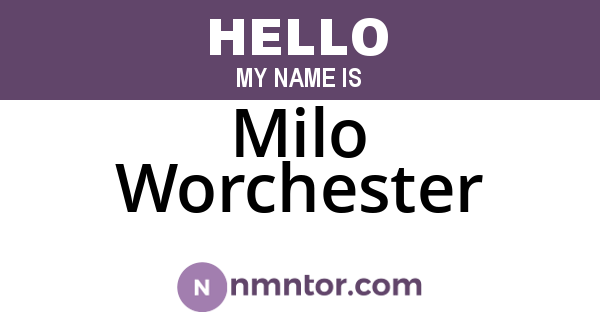 Milo Worchester