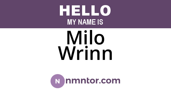 Milo Wrinn