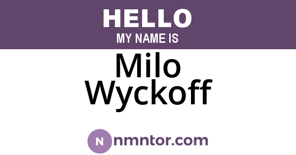 Milo Wyckoff