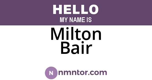 Milton Bair