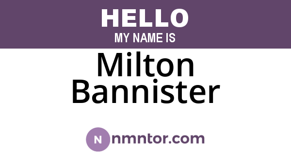 Milton Bannister