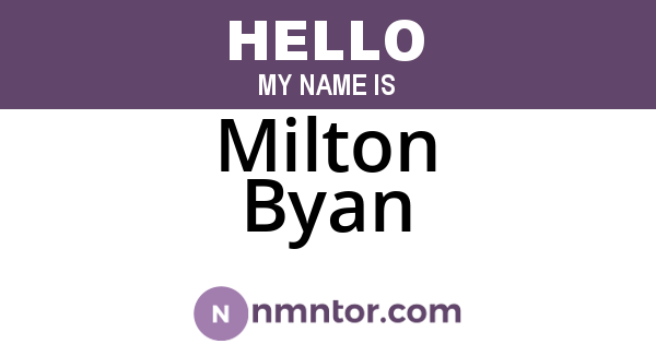 Milton Byan