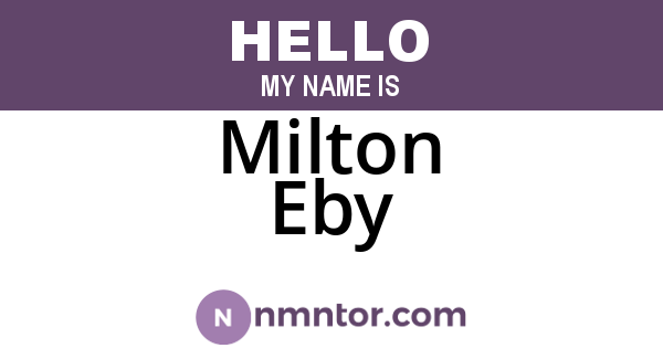 Milton Eby