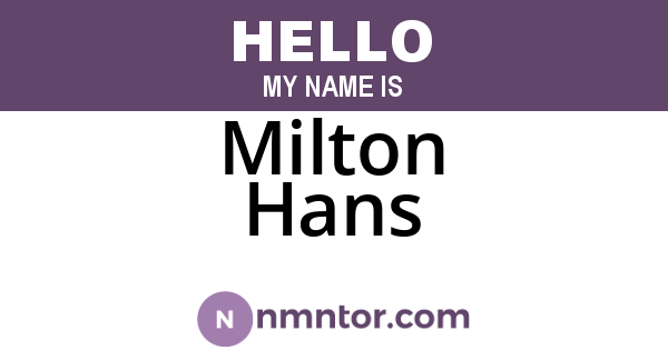 Milton Hans