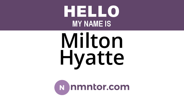 Milton Hyatte