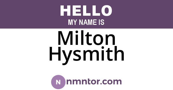 Milton Hysmith