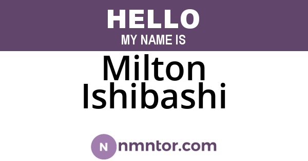 Milton Ishibashi