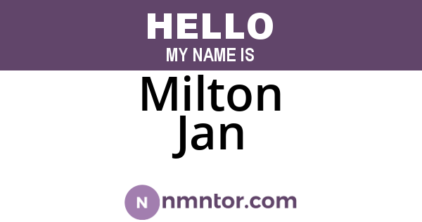 Milton Jan