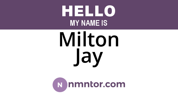 Milton Jay