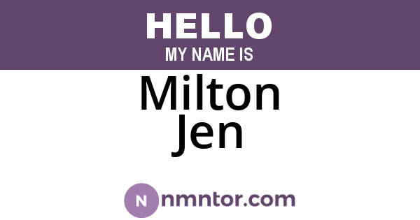Milton Jen