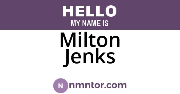 Milton Jenks