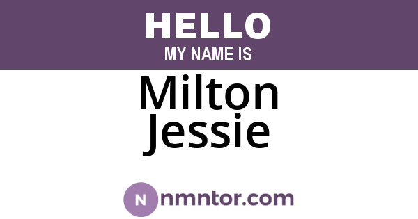 Milton Jessie