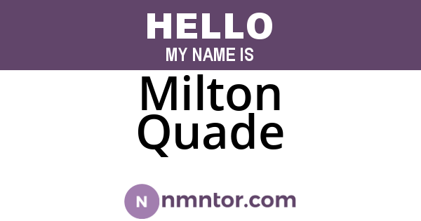 Milton Quade