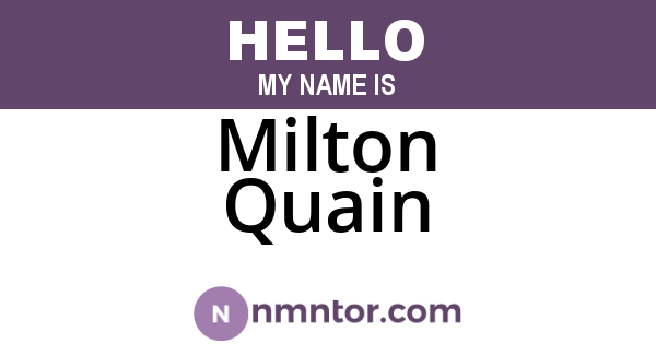 Milton Quain