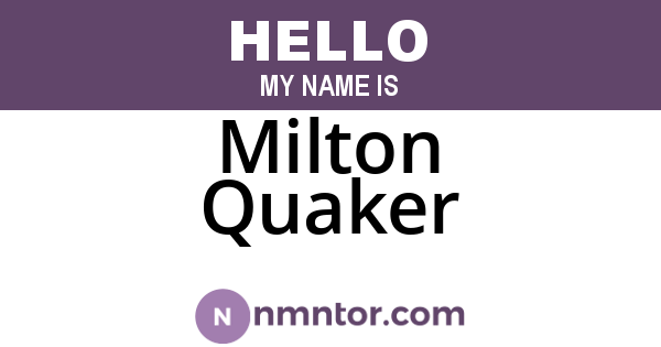 Milton Quaker