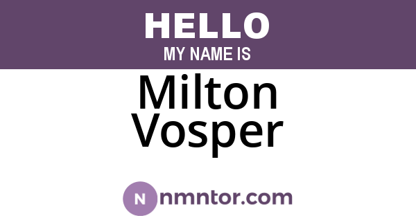 Milton Vosper