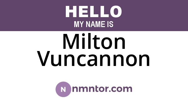 Milton Vuncannon