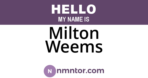 Milton Weems