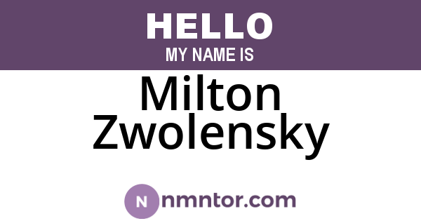 Milton Zwolensky