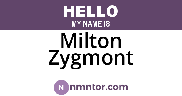 Milton Zygmont