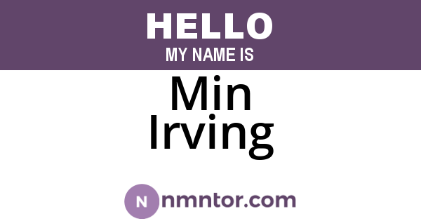 Min Irving