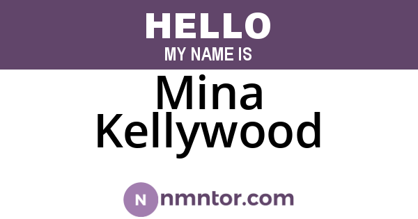 Mina Kellywood