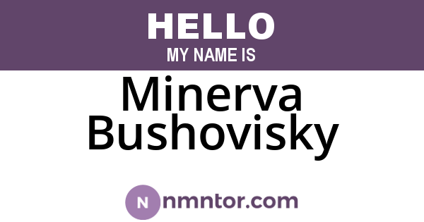 Minerva Bushovisky