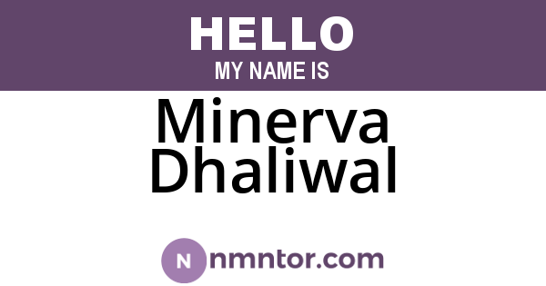 Minerva Dhaliwal
